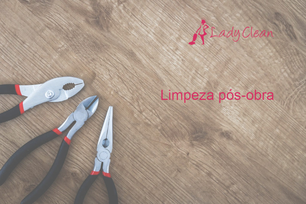 Limpeza pós obra em SP, melhor custo/benefício da cidade